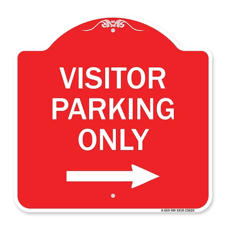 Reserved Parking Visitor Parking Only With Right Arrow, Red & White Aluminum Architectural Sign